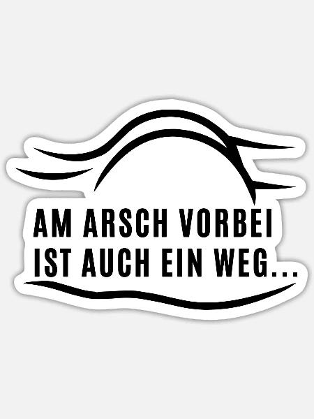 Am Arsch vorbei ist auch ein Weg... - Sticker Größe S (10 x 10 cm) - Mattweiß