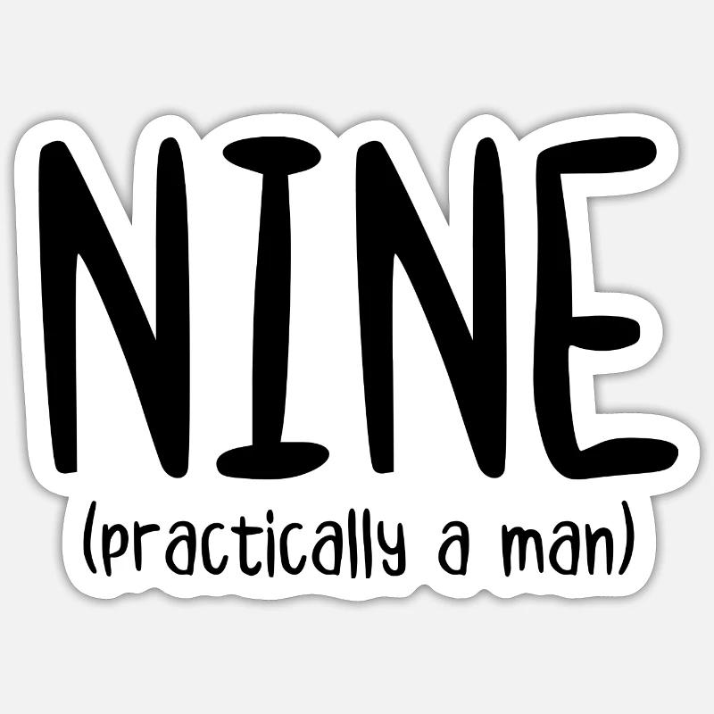 Nine Practically a Man Sticker size S (10 x 10 cm)