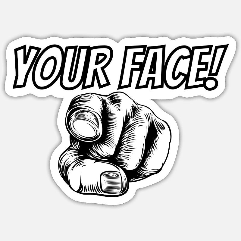 Your Face! - Sticker size S (10 x 10 cm) - white matte
