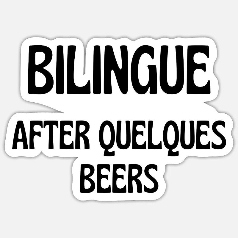 bilingue after quelques beers - Sticker taille S (10 x 10 cm) - blanc mat