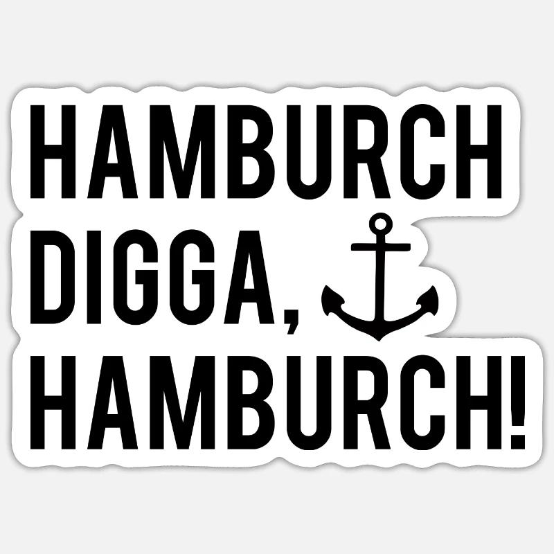 Hamburch Digga, Hamburch! - Sticker Größe S (10 x 10 cm) - Mattweiß