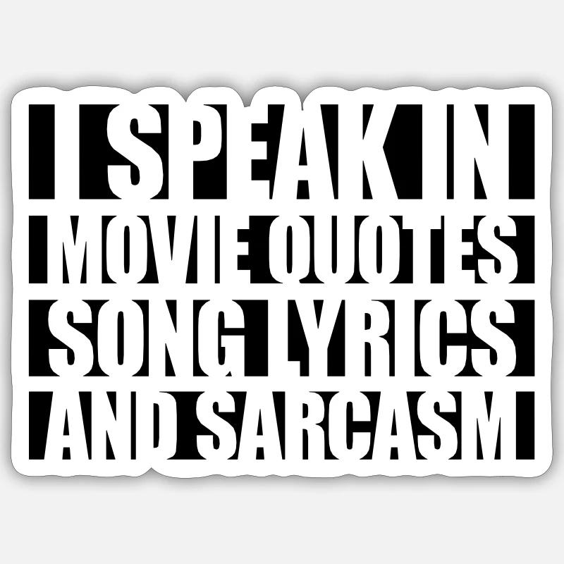 speak lyrics and sarcasm - Sticker size S (10 x 10 cm) - white matte