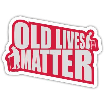 old lives matter quote - Sticker size S (10 x 10 cm) - white matte - Front