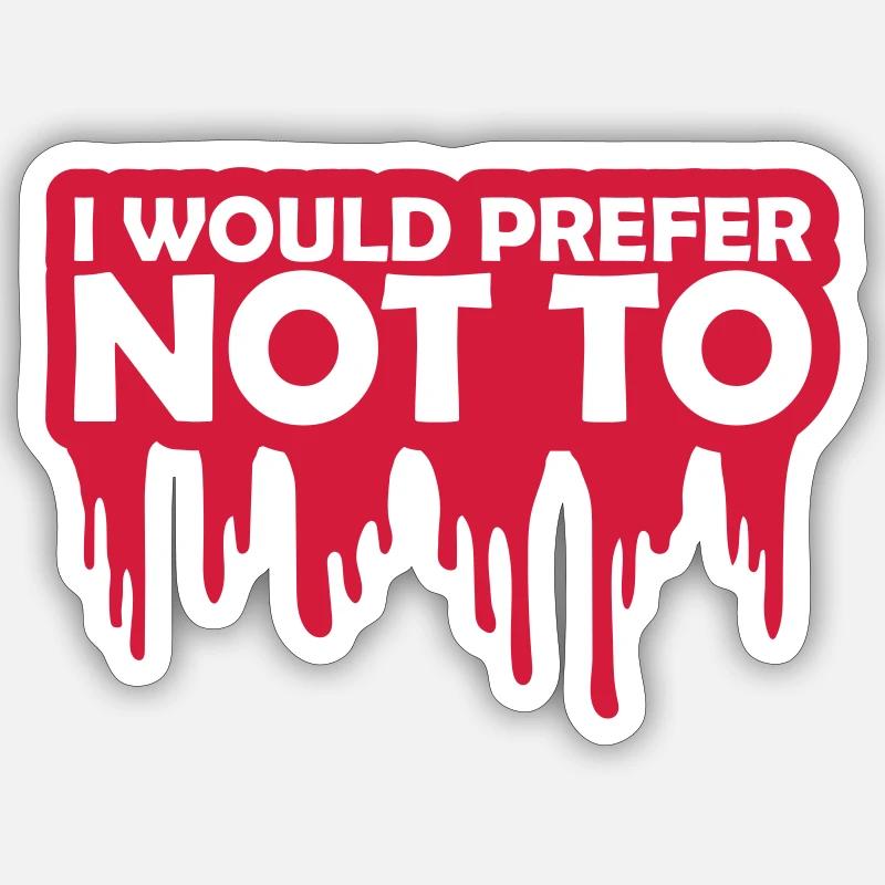 Je préfère ne pas - Sticker taille S (10 x 10 cm) - blanc mat
