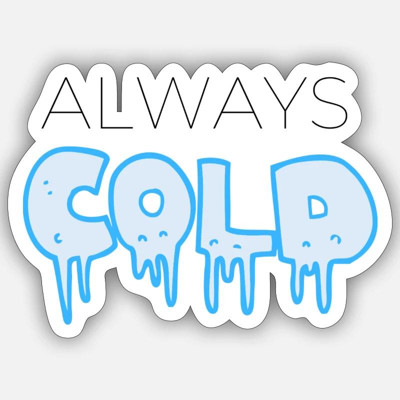 COLD !!! - Sticker Größe S (10 x 10 cm) - Mattweiß
