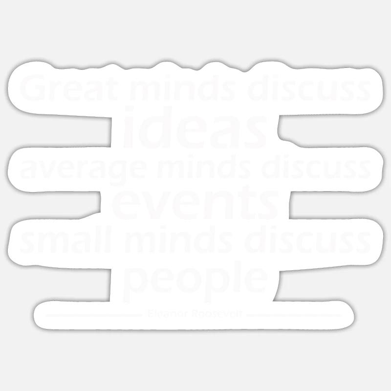Great minds discuss ideas average minds discuss Sticker size S (10 x 10 cm)