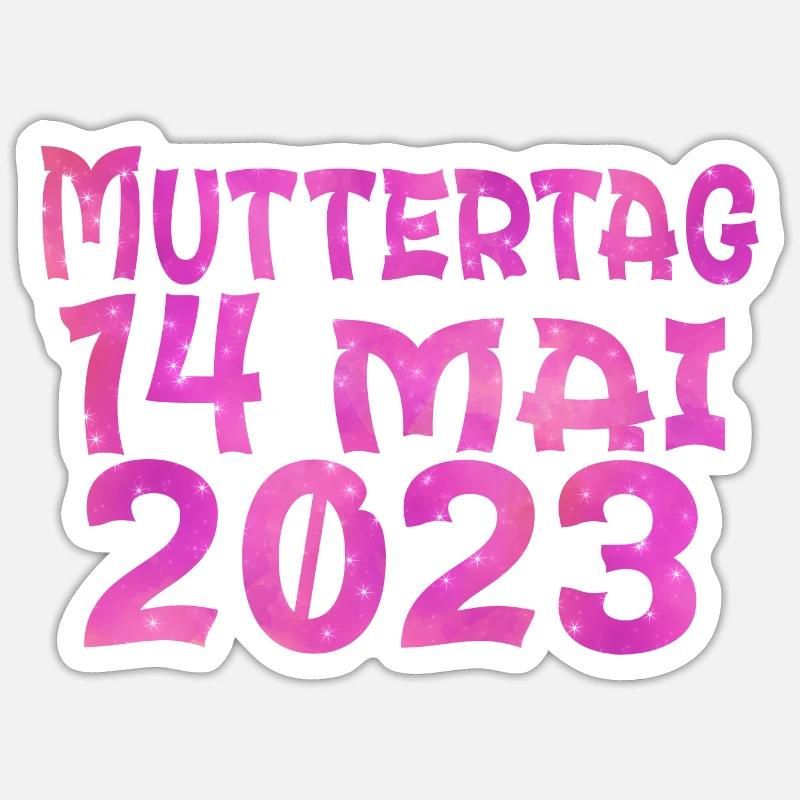 Muttertag 14 Mai 2023 Sticker Größe S (10 x 10 cm)