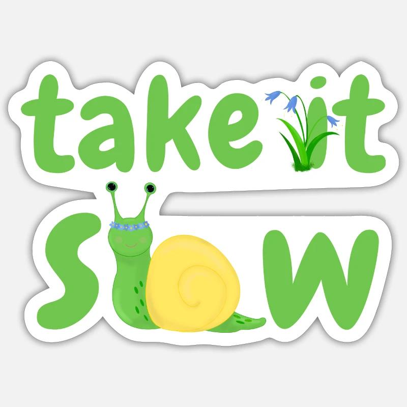 take it slow Sticker size S (10 x 10 cm)
