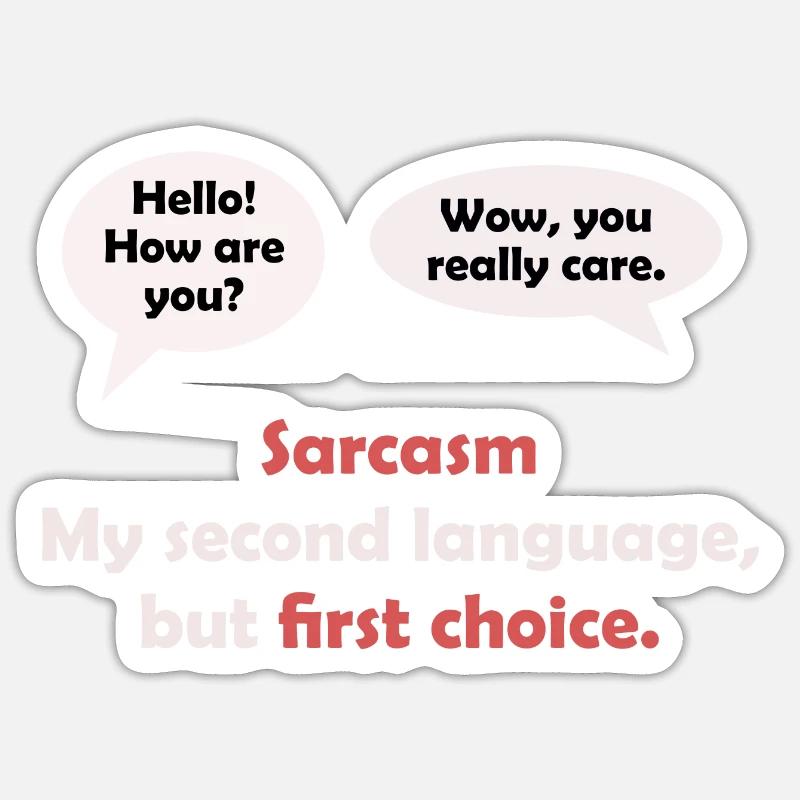 Sarkasmus Sticker Größe S (10 x 10 cm)