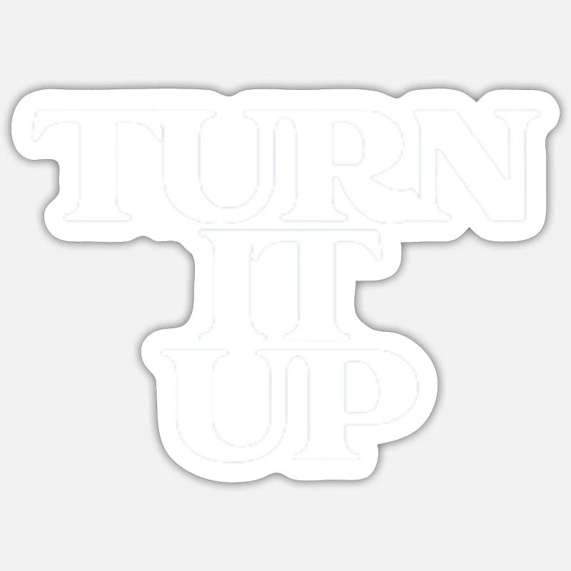 Turn It Up (conception unique) Sticker taille S (10 x 10 cm)