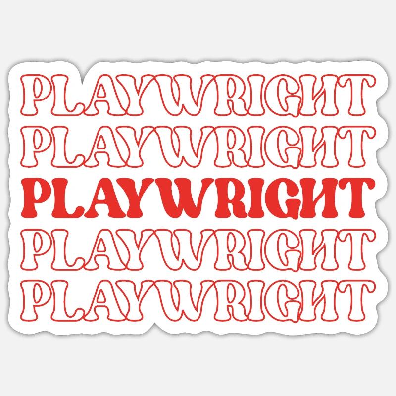 Playwright Dramatist Scriptwriter Writer Dramatic Sticker size S (10 x 10 cm)