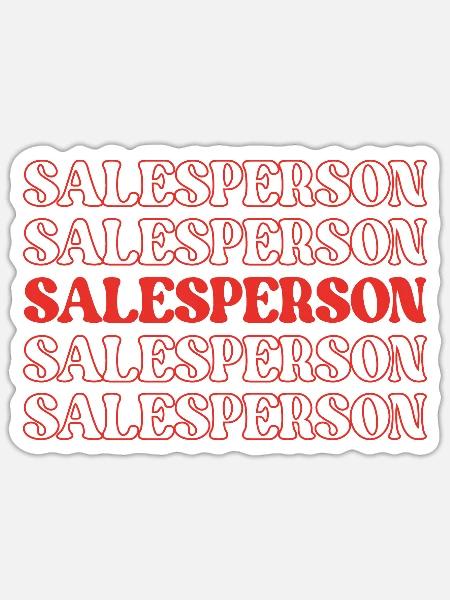 Verkäufer Lustige Wertschätzung Zitate - Sticker Größe S (10 x 10 cm) - Mattweiß