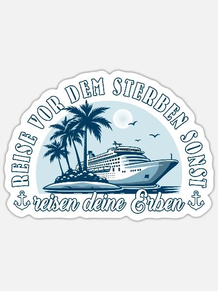 Kreuzfahrt lustiger Spruch Geschenk für Rentner - Sticker Größe S (10 x 10 cm) - Mattweiß