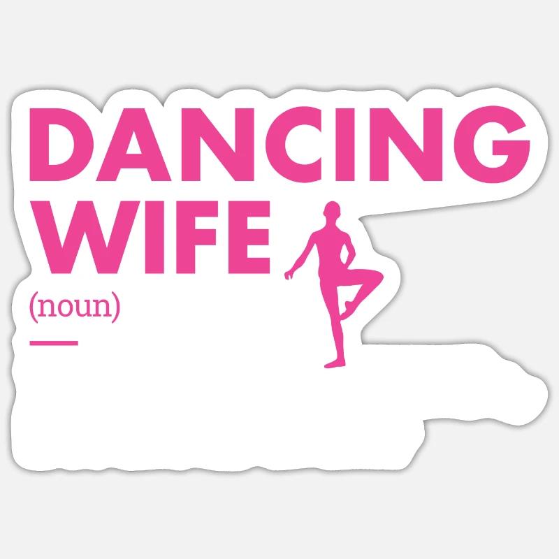 Dancer Wife Definition Dancing - Sticker size S (10 x 10 cm) - white matte