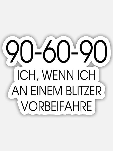 90 60 90 Blitzer - Sticker Größe S (10 x 10 cm) - Mattweiß