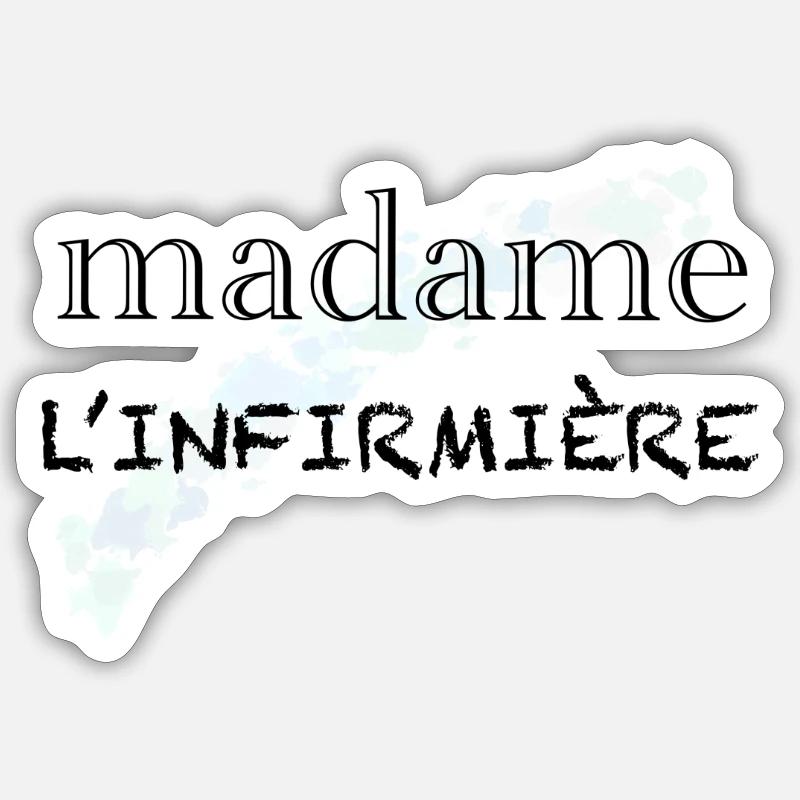 Madame l'infirmière - Sticker taille S (10 x 10 cm) - blanc mat