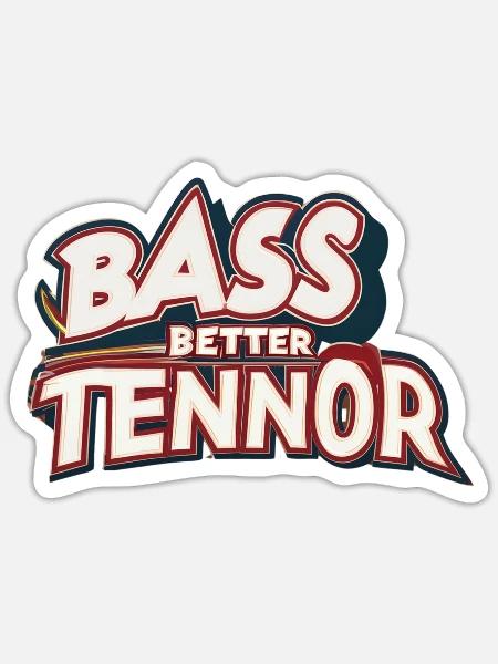 Bass Better Tenor - Sticker Größe S (10 x 10 cm) - Mattweiß