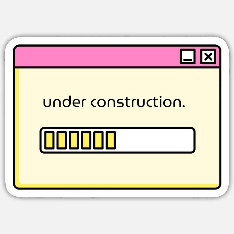 under constrcution. Sticker Größe S (10 x 10 cm)
