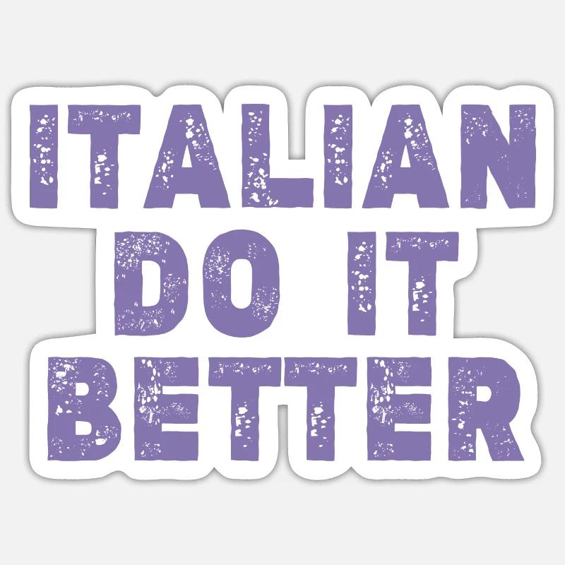itallians do it better - Sticker taille S (10 x 10 cm) - blanc mat