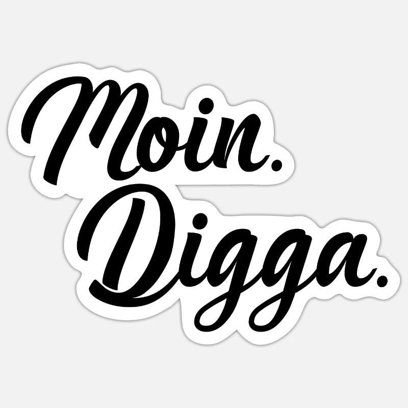 Moin Digga - Sticker taille S (10 x 10 cm) - blanc mat
