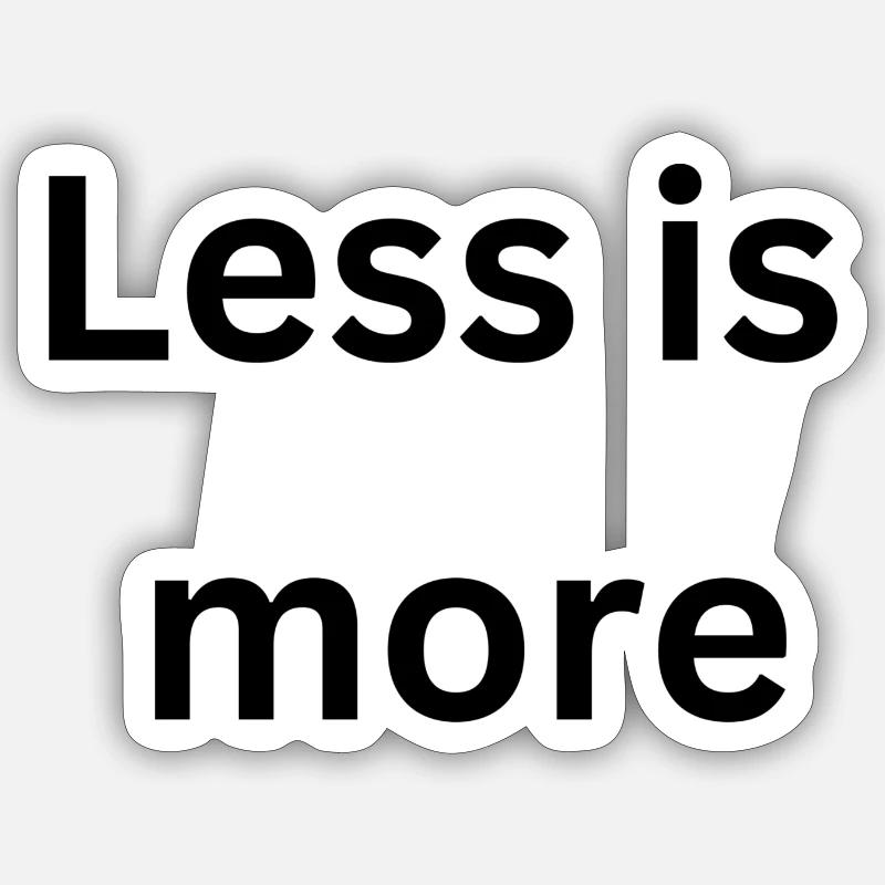 Moins, c’est plus - Sticker taille S (10 x 10 cm) - blanc mat