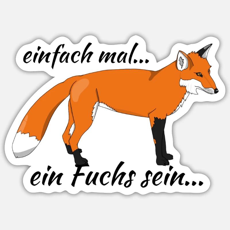 Fuchs "einfach mal ein Fuchs sein..." Sticker Größe S (10 x 10 cm)