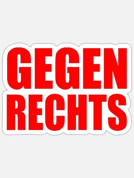 Gegen rechts - Sticker Größe S (10 x 10 cm) - Mattweiß