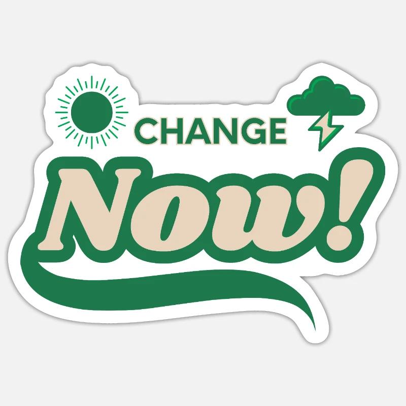 Change Now Sticker size S (10 x 10 cm)