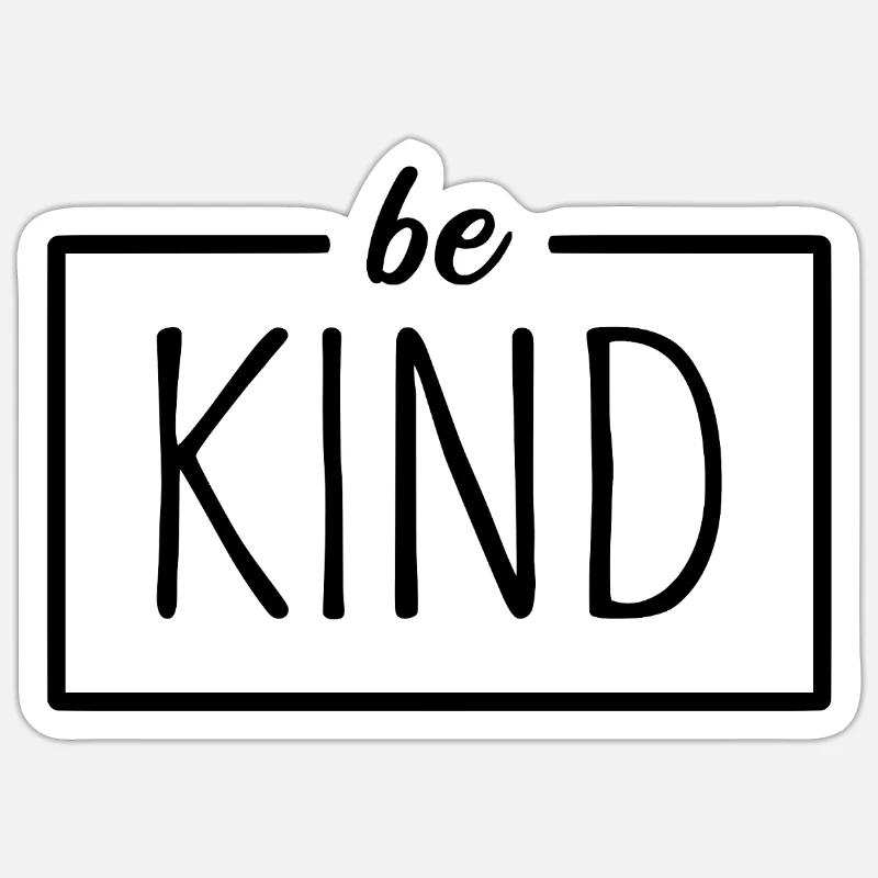 be kind - Sticker Größe S (10 x 10 cm) - Mattweiß