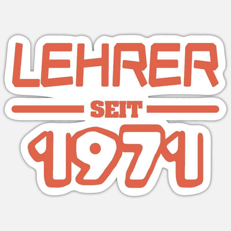 Lehrer Lehrerin 1971 - Sticker Größe S (10 x 10 cm) - Mattweiß