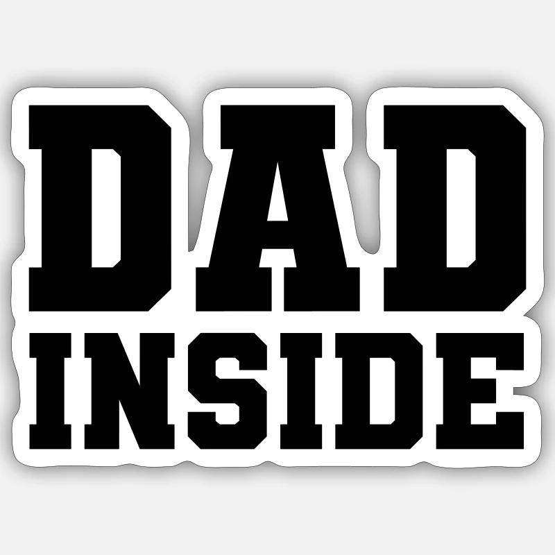 Dad inside - Sticker size S (10 x 10 cm) - white matte