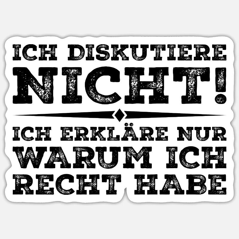 I'm Not Arguing - Sticker Größe S (10 x 10 cm) - Mattweiß