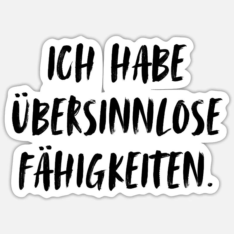 J’ai des capacités insensées. - Sticker taille S (10 x 10 cm) - blanc mat