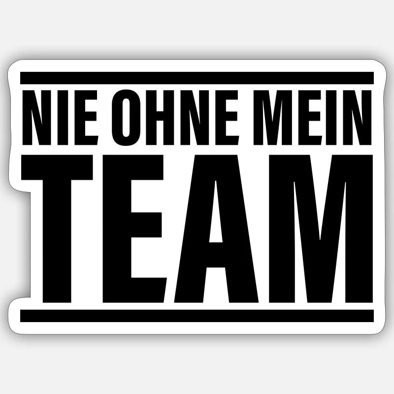 Team never Sticker size S (10 x 10 cm)