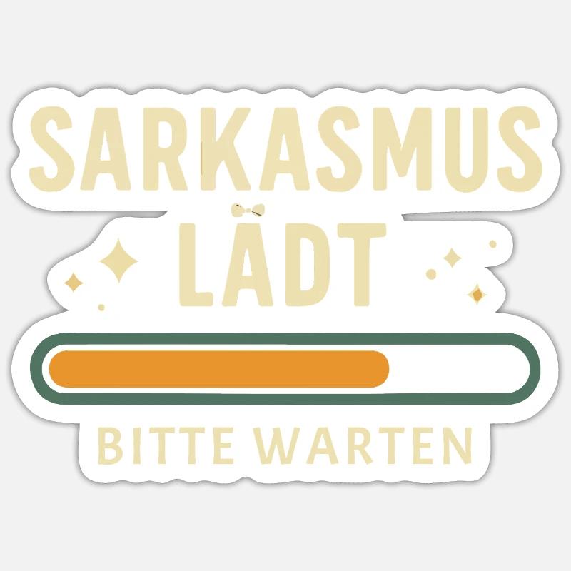 Sarcasm loading - Please wait Sticker size S (10 x 10 cm)