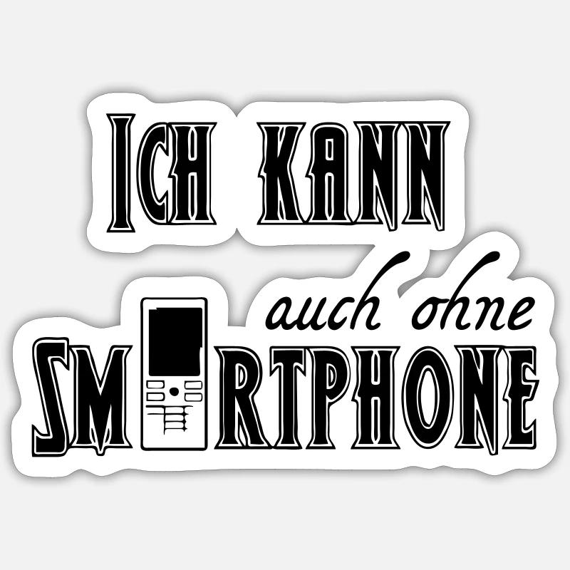 Ohne Smartphone Geschenk - Sticker Größe S (10 x 10 cm) - Mattweiß