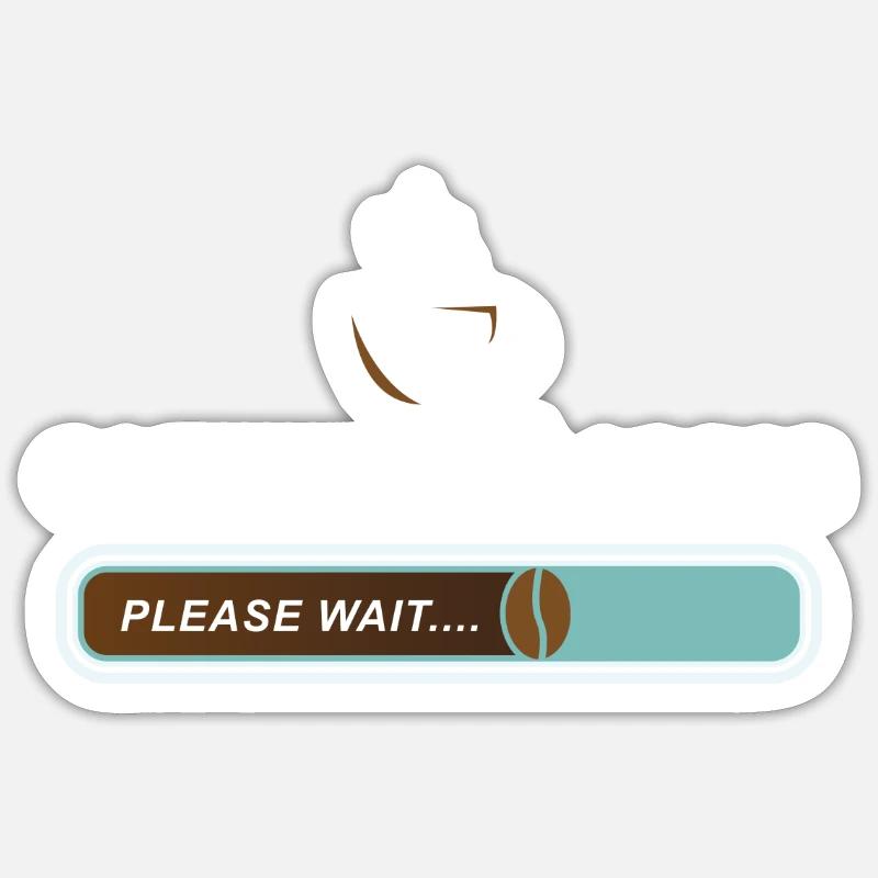 Caffeine Loading Pleas Wait Café fève Café Sticker taille S (10 x 10 cm)