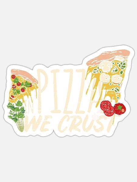 In Pizza vertrauen wir Pizzakruste - Sticker Größe S (10 x 10 cm) - Mattweiß