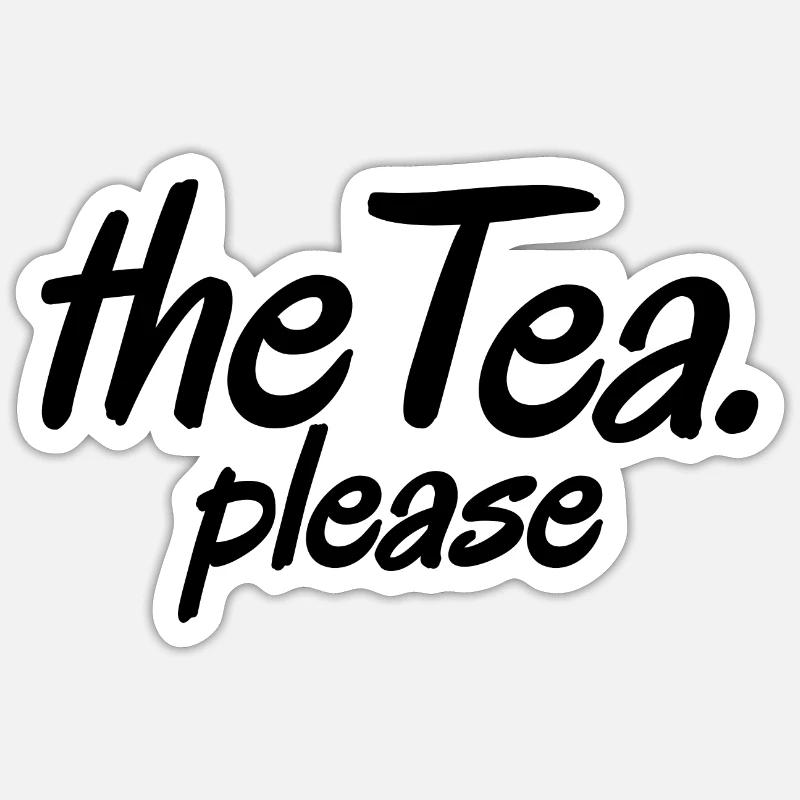 the tea please Sticker size S (10 x 10 cm)