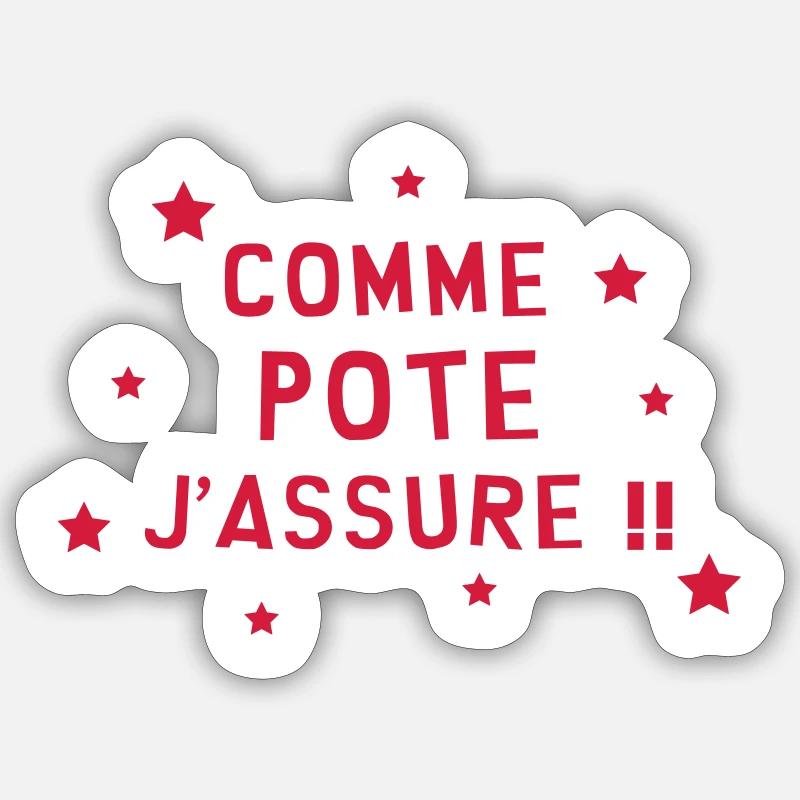 Comme pote j'assure !! Sticker taille S (10 x 10 cm)