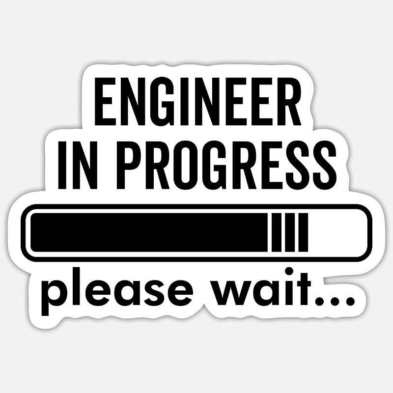 Engineer in the making Sticker size S (10 x 10 cm)