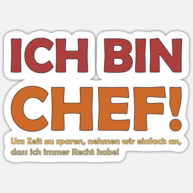 Ich bin der Chef - Sticker Größe S (10 x 10 cm) - Mattweiß
