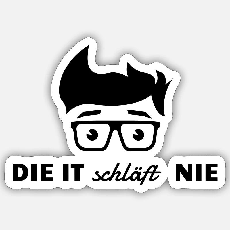 Die IT schläft nie Sticker Größe S (10 x 10 cm)