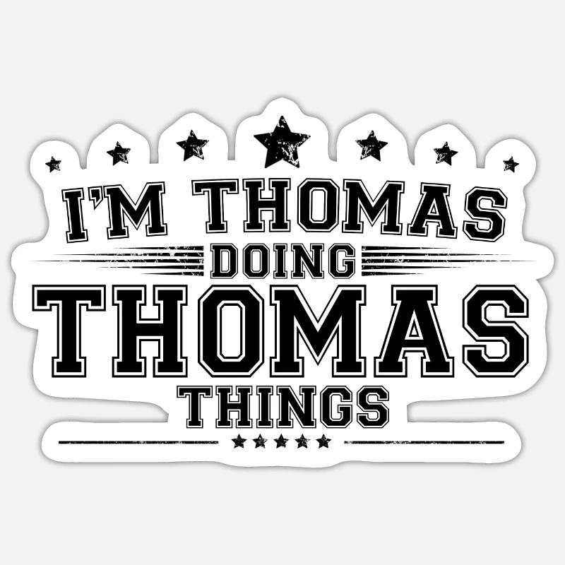 i’m Thomas doing Thomas things - Sticker size S (10 x 10 cm) - white matte