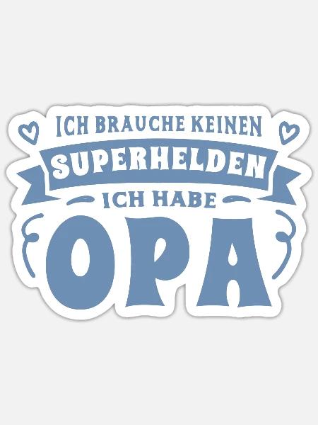 Opa Enkel Sprüche Ich habe meinen Opa - Sticker Größe S (10 x 10 cm) - Mattweiß
