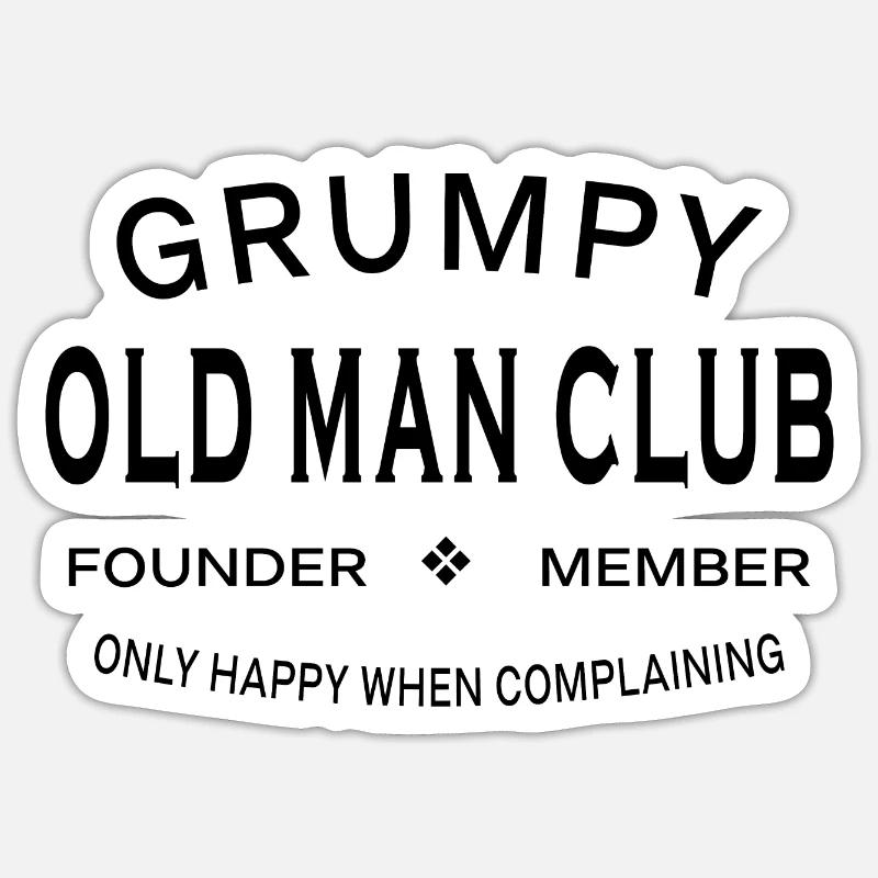 Grumpy Old Man Club - Funny Sticker size S (10 x 10 cm)