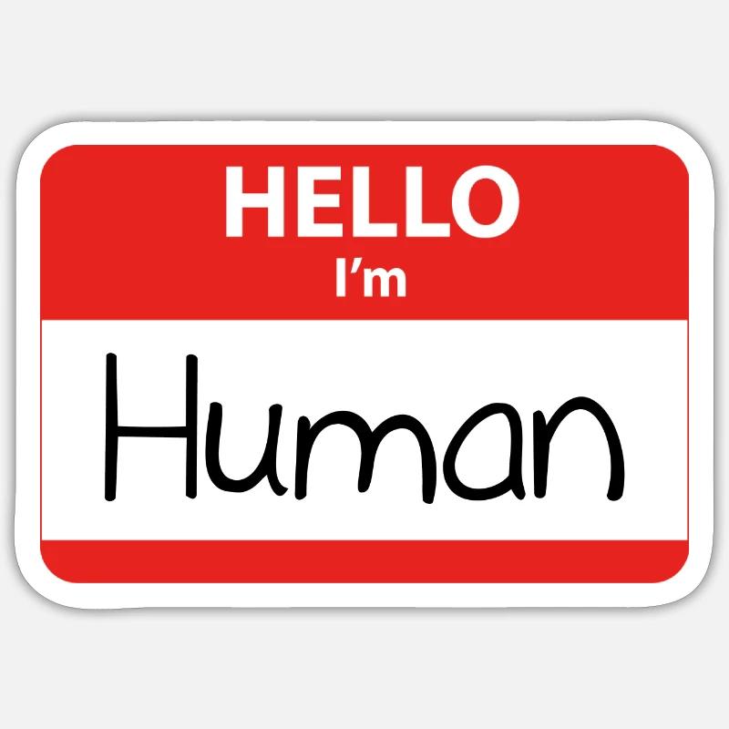 Hello I'm Human - Sticker size S (10 x 10 cm) - white matte