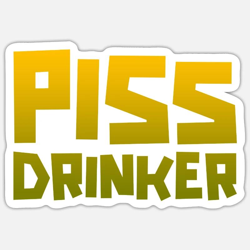 Piss Drinker 11 Sticker size S (10 x 10 cm)