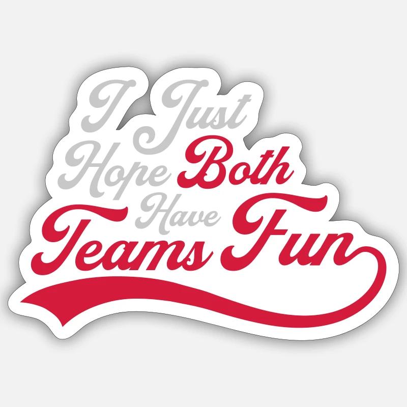 Both Teams Have Fun Sticker size S (10 x 10 cm)