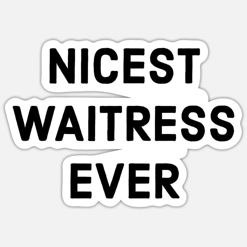Freundlichste Kellnerin Spruch - Sticker Größe S (10 x 10 cm) - Mattweiß
